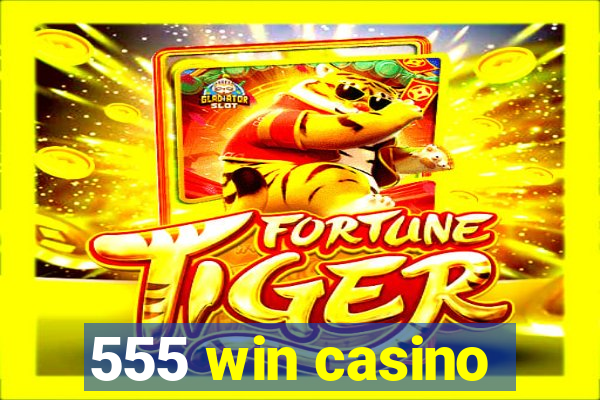 555 win casino